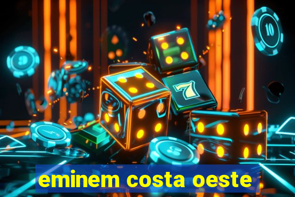 eminem costa oeste